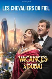 Les Chevaliers du Fiel Vacances à Dubaï