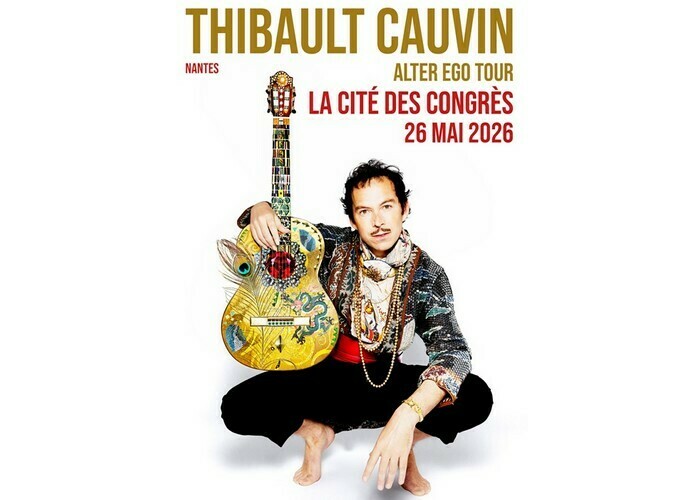Thibault Cauvin - Alter Ego Tour Cité des Congrès