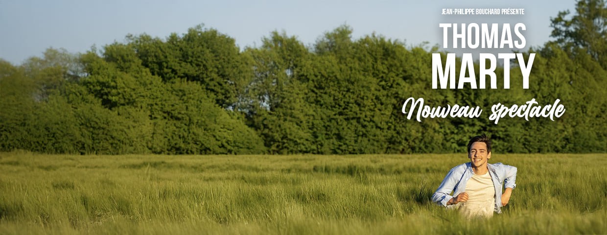 Thomas Marty Nouveau Spectacle