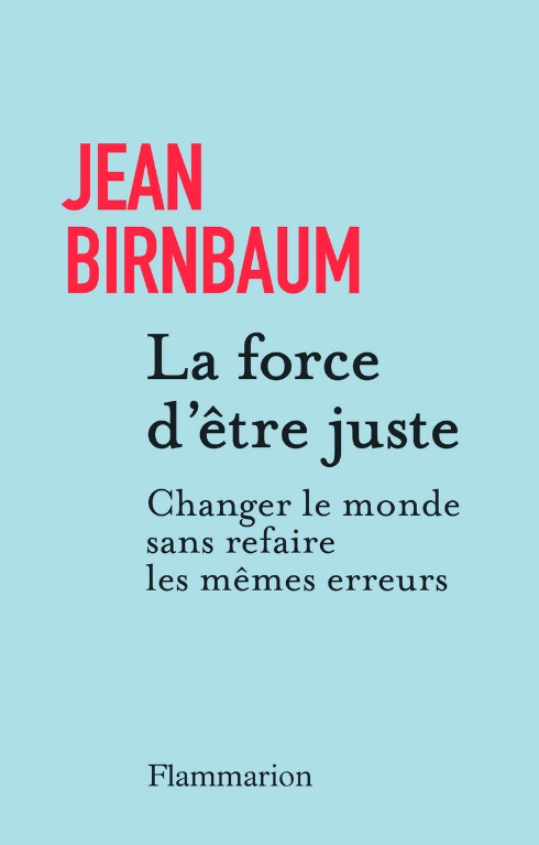 birnbaum la force d'être juste