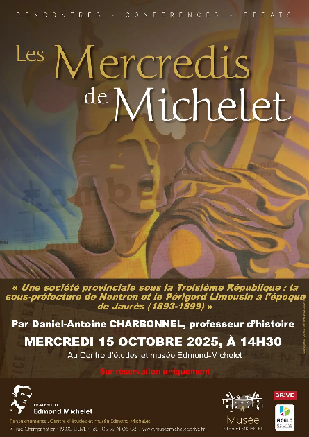 Les mercredis de Michelet: La sous-préfecture de Nontron et le Périgord Limousin à l’époque de Jaurès (1893-1899) (Cinéma Rex)