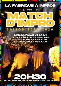 Match d'impro La Faille - La Fabrique à Impros Sémaphore - Espace Beaulieu