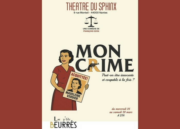 Mon crime - Par la troupe Les P’tits Beurrés Théâtre du Sphinx