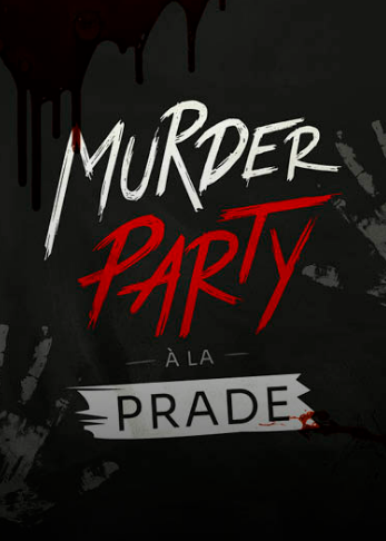 Murder Party à la Prade