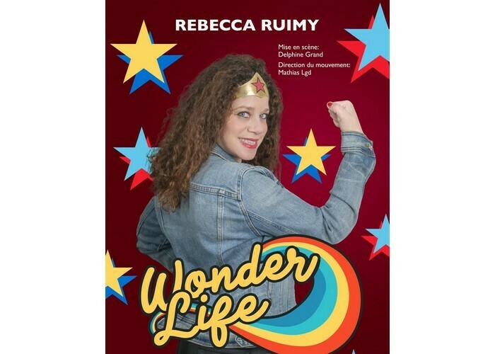 Rebecca Ruimy : Wonder Life Théâtre de Poche Graslin - TPG