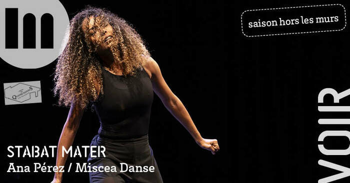 Stabat Mater - Ana Pérez et José Sanchez / Miscea Danse Théâtre des Quatre Saisons Gradignan