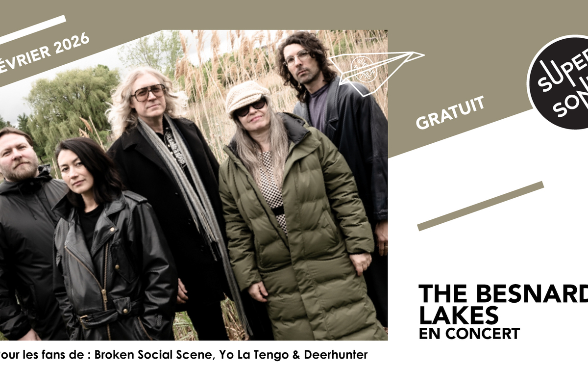 The Besnard Lakes SUPERSONIC Paris