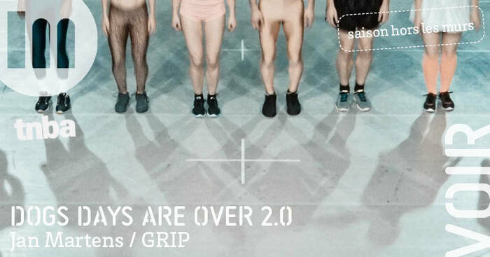 THE DOGS DAYS ARE OVER 2.0 - Jan Martens / GRIP TnBA Bordeaux