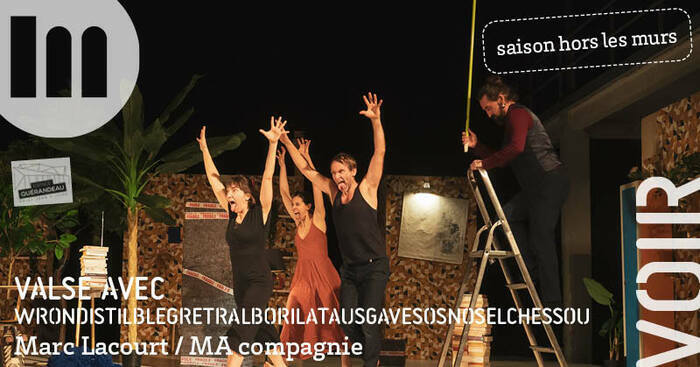 VALSE AVEC... Marc Lacourt / MA compagnie Espace Quérandeau Saint-Jean-d'Illac
