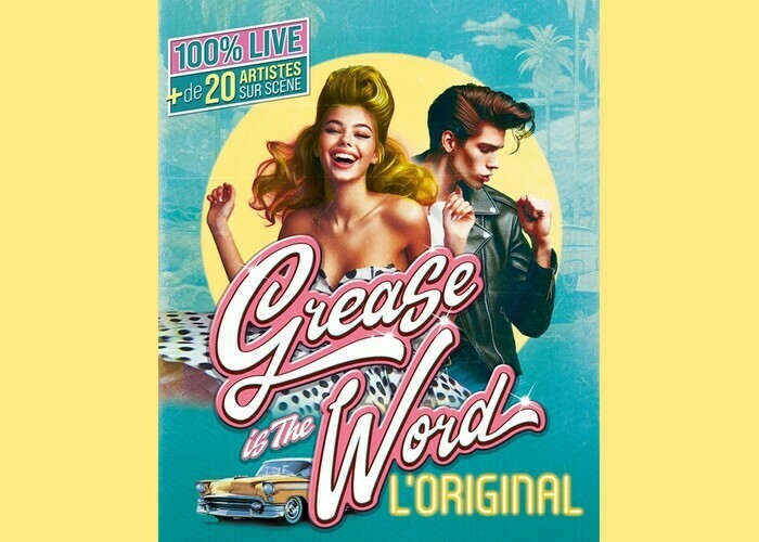 Grease is the word - L’original Cité des Congrès