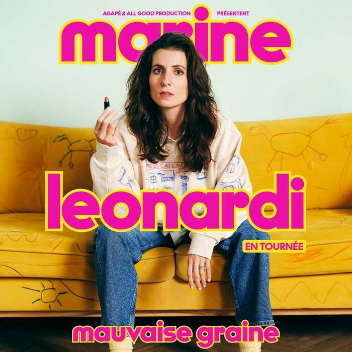 Marine Leonardi - Mauvaise Graine Versailles Palais des Congrès Versailles