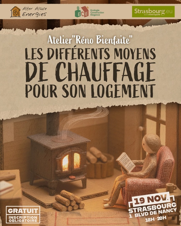 Ateliers Réno Bienfaite : Les différents moyens de chauffage pour son logement Alter Alsace Énergies (Strasbourg) Strasbourg