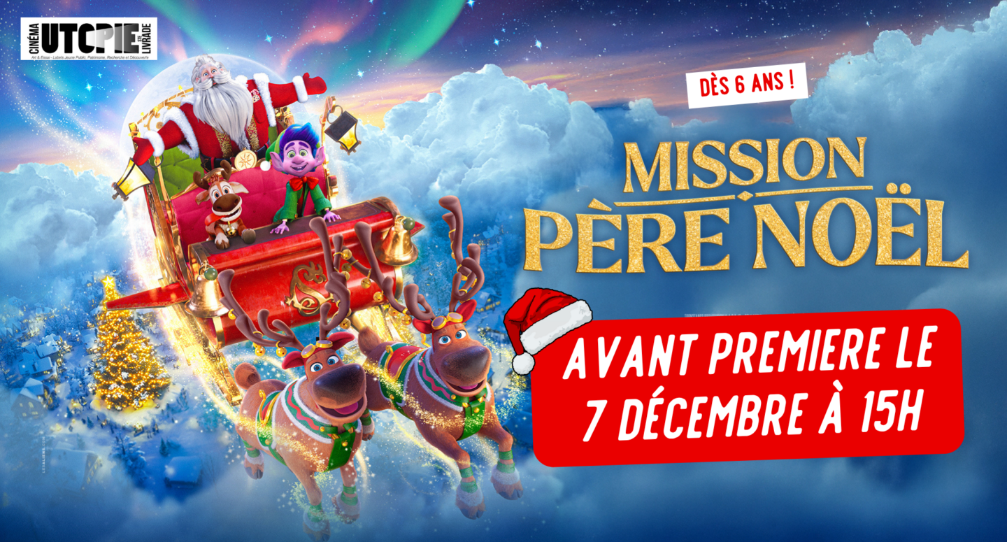 Avant-Première Mission Père Noël 3 Rue de la Duchesse Sainte-Livrade-sur-Lot 2025-12-07 Avant-Première Mission Père Noël
