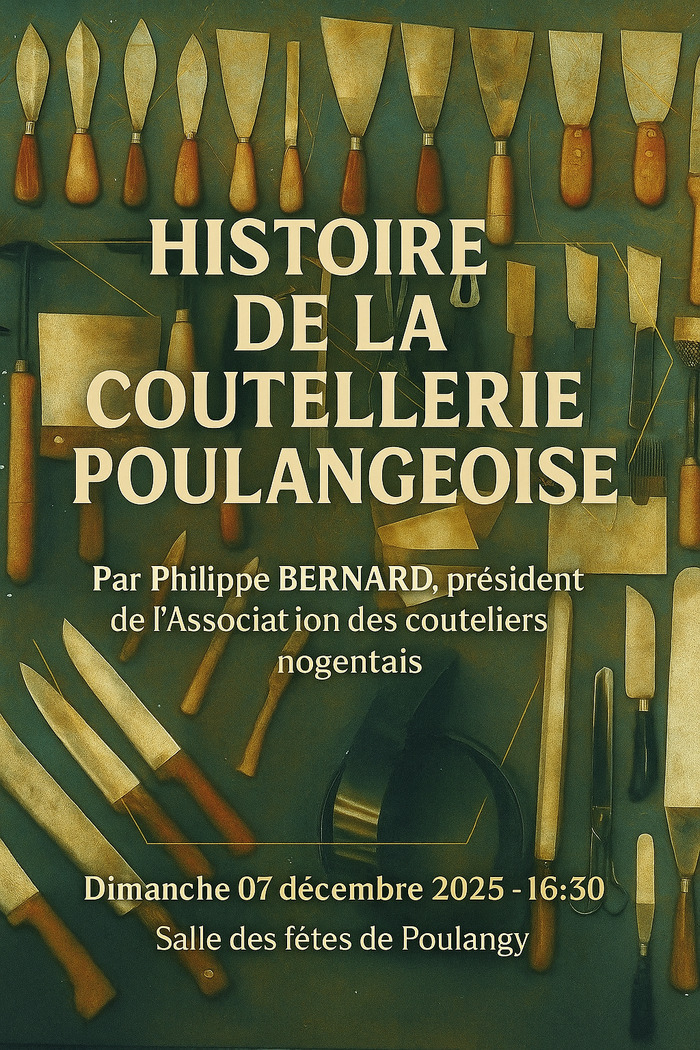 CAFÉ-CONFÉRENCE "Histoire de la Coutellerie Poulangeoise" Salle polyvalente Poulangy