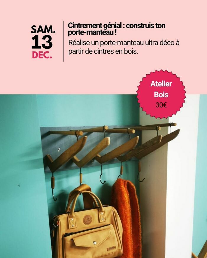 Cintrement Génial : construis ton porte-manteau ! L'Atelier de La Belle Déchette Rennes