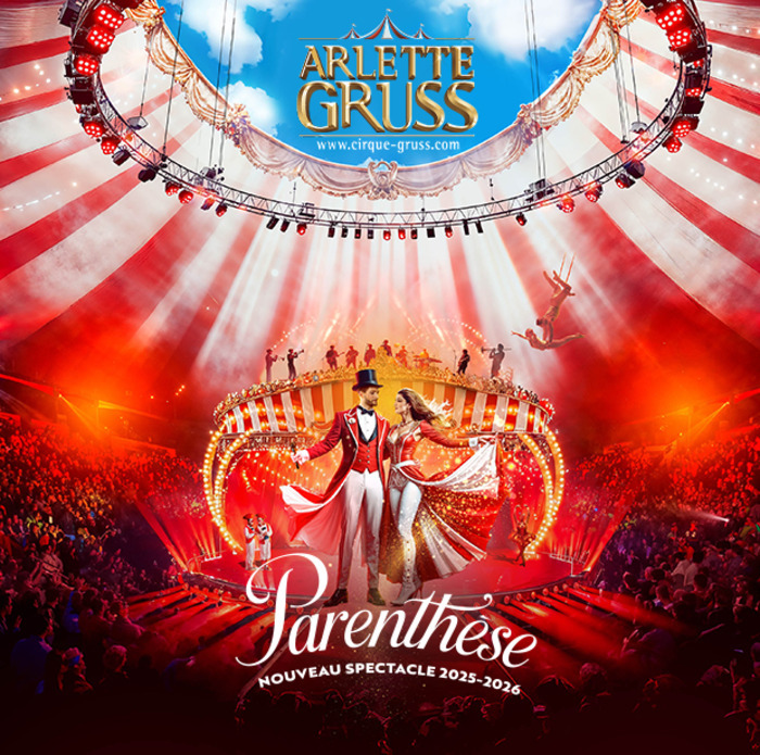 Cirque Arlette Gruss : le nouveau spectacle à Bordeaux Place des Quinconces Bordeaux