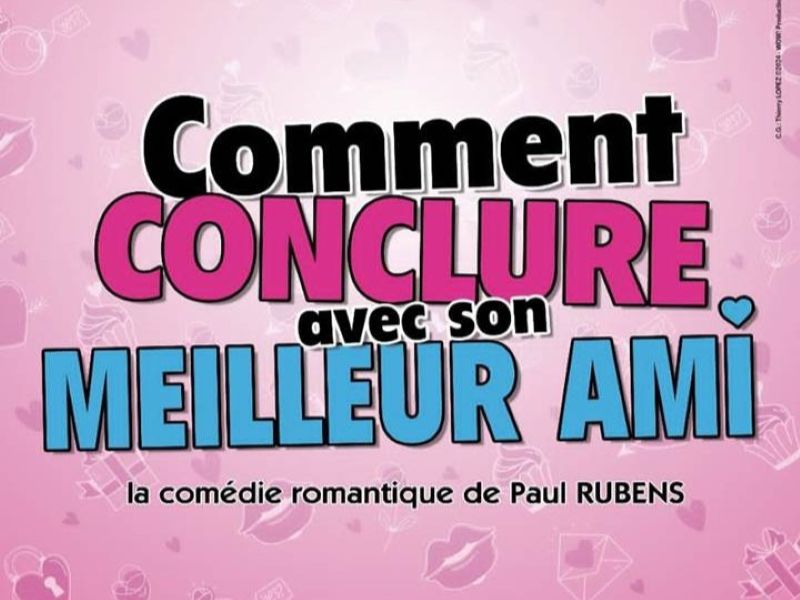 COMMENT CONCLURE AVEC SON MEILLEUR AMI