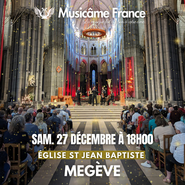 Concert de Noël à Megève Eglise saint Jean-Baptiste Megève Samedi 27 décembre Concert de Noël à Megève Eglise saint Jean-Baptiste Megève