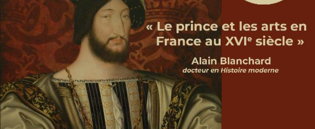 Conférence | Le prince et les arts en France au XVIe siècle