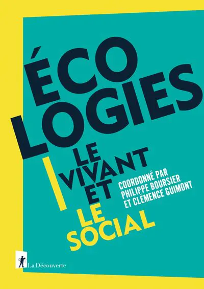 Ecologies Le vivant et le social