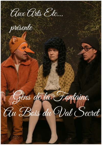 Gens de la Fontaine au bois du Val Secret Par la Compagnie Aux Arts Etc…