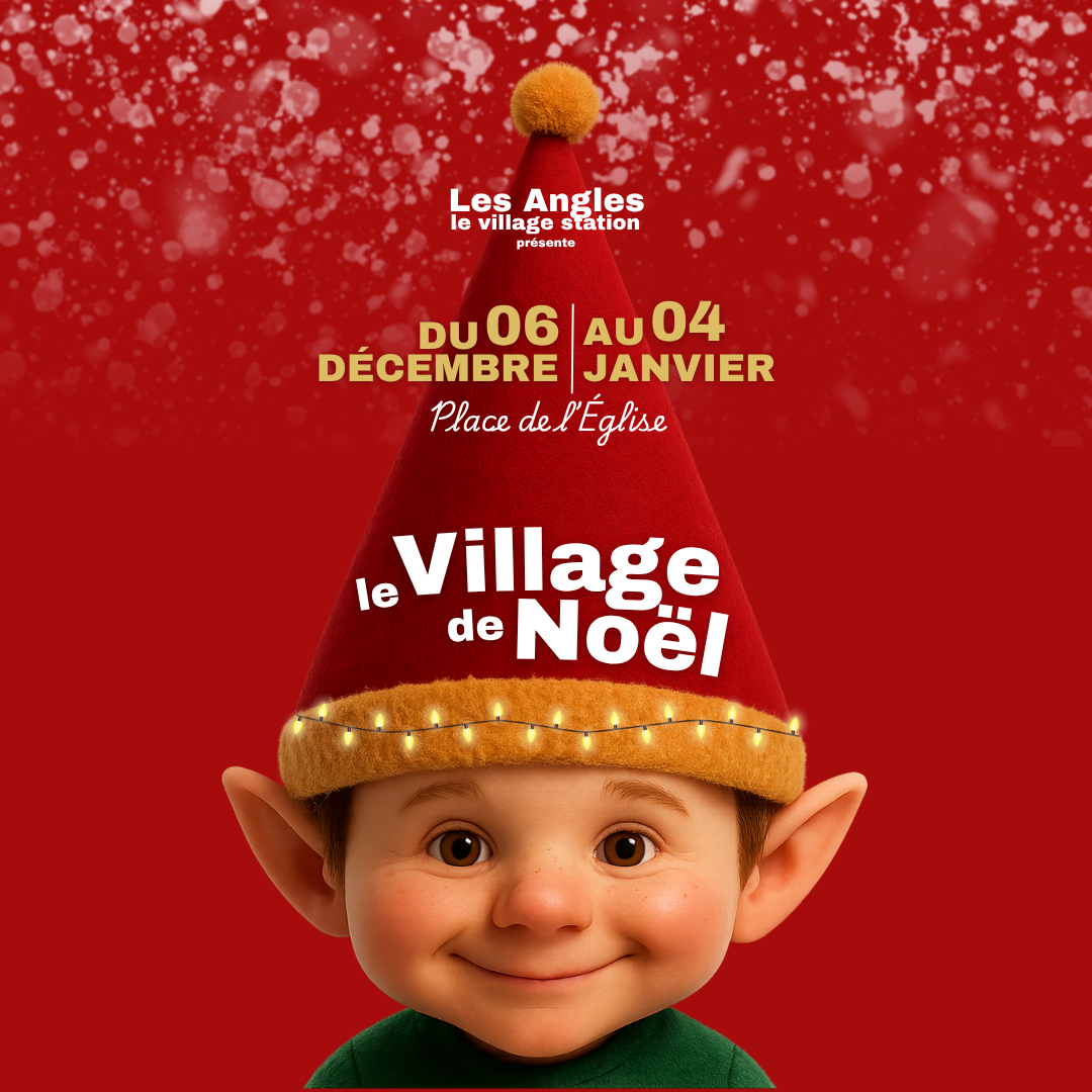 GRAND VILLAGE DE NOEL AUX ANGLES