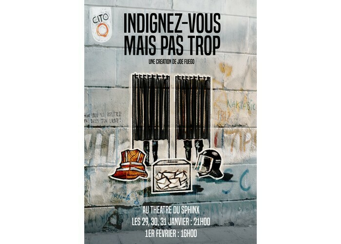 Indignez-vous mais pas trop - par CITO Théâtre du Sphinx