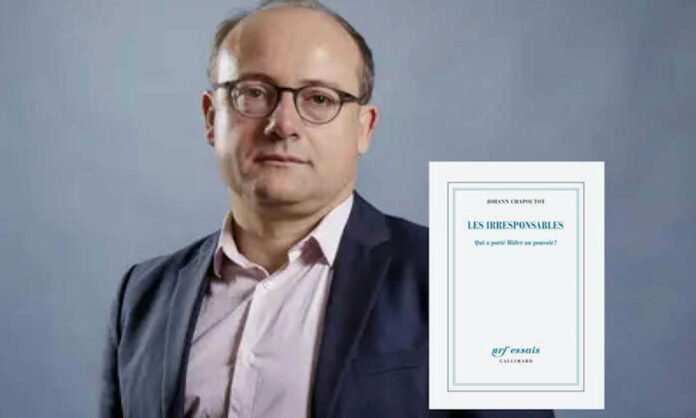 Johann Chapoutot irresponsables Johann Chapoutot irresponsables