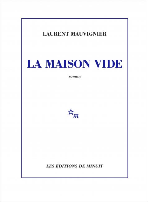 la maison vide laurent mauvignier