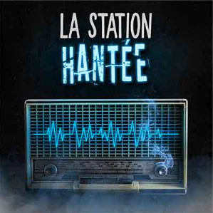 La Station Hantée podcast