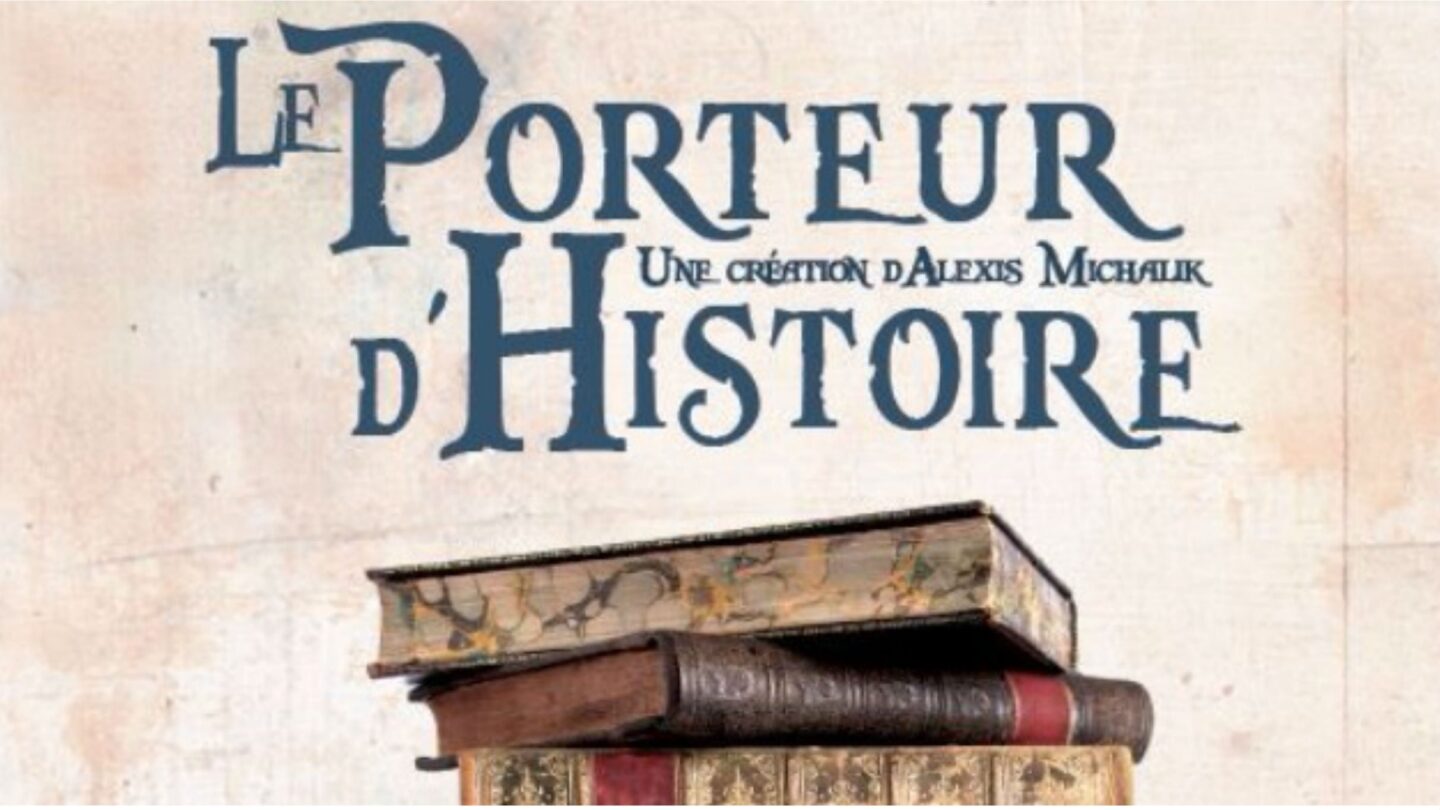 LE PORTEUR D'HISTOIRE Paris