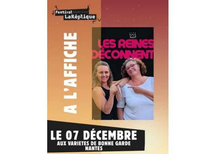 Les reines déconnent - Festival LaRéplique Salle de Variétés Bonne Garde