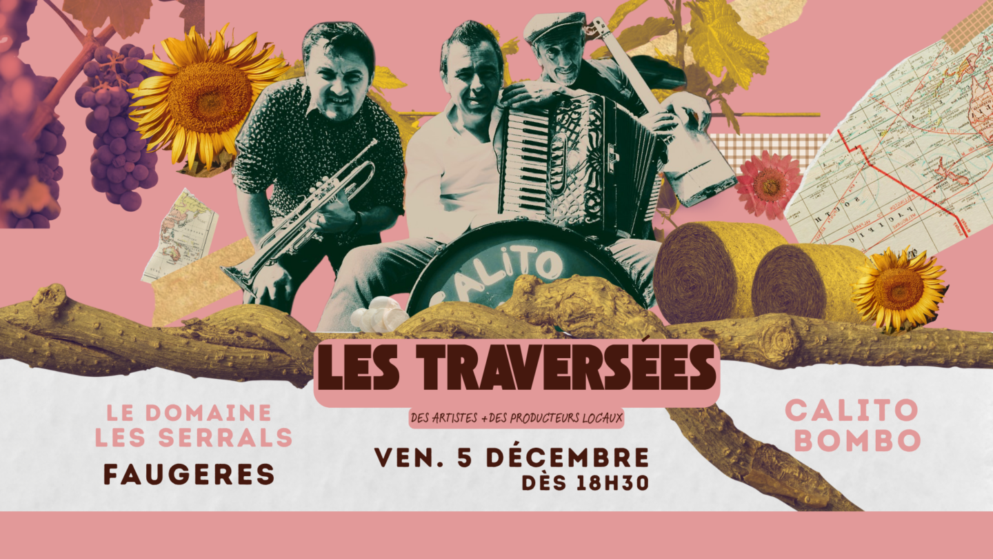 LES TRAVERSÉES CALITO BOMBO AU DOMAINE LES SERRALS