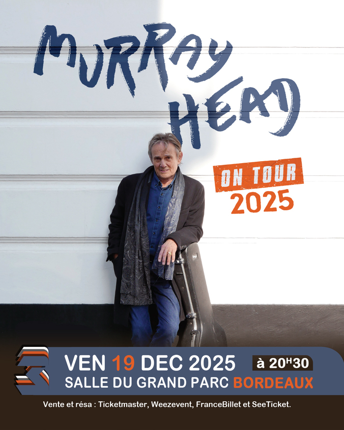 MURRAY HEAD La Salle des Fêtes Bordeaux Grand Parc Bordeaux