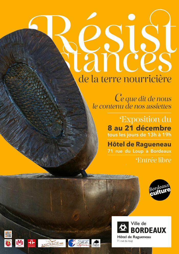 Résistances de la terre nourricière - Ce que dit de nous le contenu de nos assiettes Hôtel de Ragueneau Bordeaux