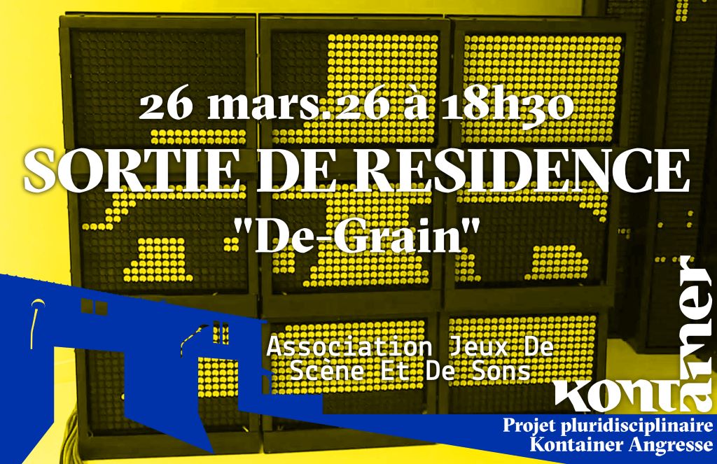 Sortie de résidence De-Grain Tout public Projet pluridisciplinaire