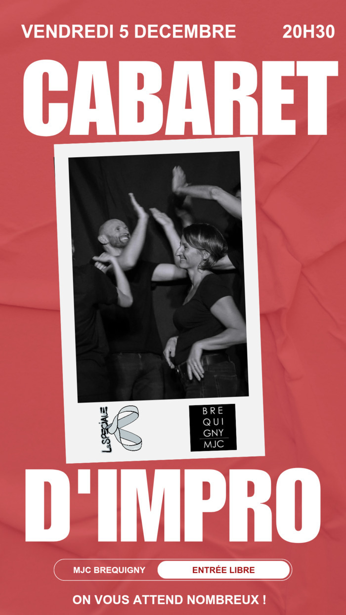 Spectacle de théatre d'improvisation à la Mjc bréquigny le 5 décembre à 20h30 ET GRATUIT MJC Bréquigny Rennes
