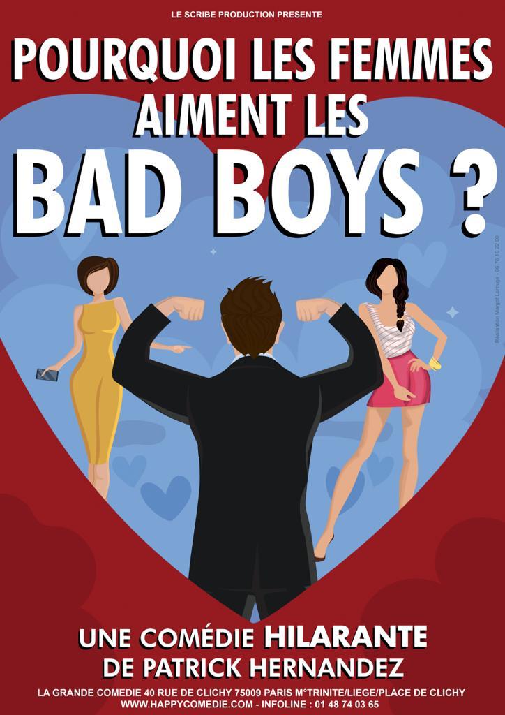 Théâtre Pourquoi les femmes aiment les Bad Boys ?