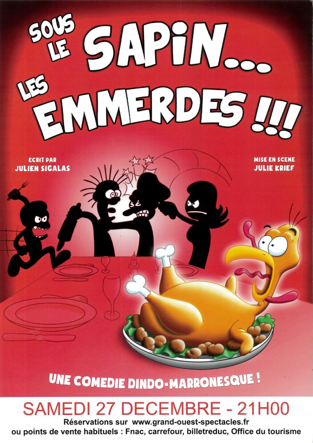 Théâtre Sous le sapin... Les emmerdes !!!