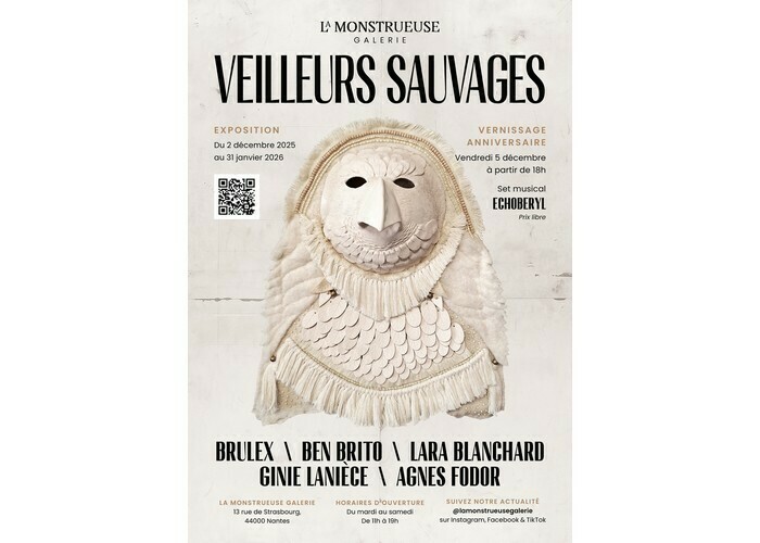 Veilleurs Sauvages - Exposition collective Monstrueuse Galerie (La)
