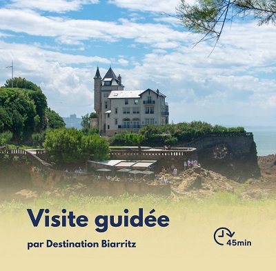 Visite Flash La Villa Belza et le Cabaret “Le Château basque