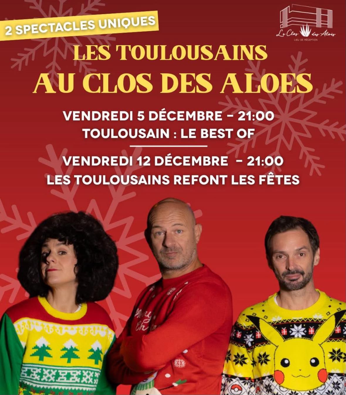 2 SPECTACLES UNIQUES LES TOULOUSAINS AU CLOS DES ALOES