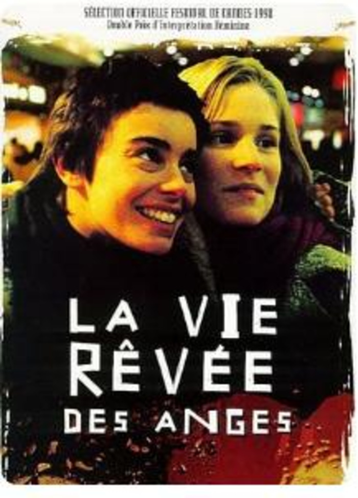 LA VIE RÊVÉE DES ANGES 	Film de  Eric Zonca (1998) - 1h 53- France Amphithéâtre d'Hallouvry Chantepie