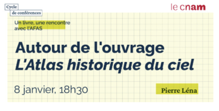 Autour de l'ouvrage L'atlas historique du ciel avec Pierre Léna Conservatoire national des Arts et Métiers (Cnam) Paris