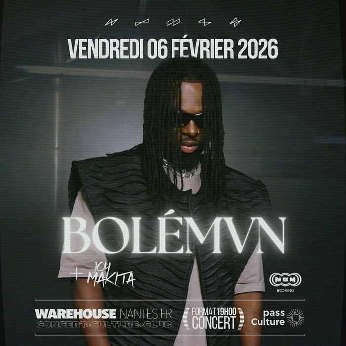 BOLÉMVN + JOY MAKITA en concert exclusif à Nantes ! Warehouse Nantes