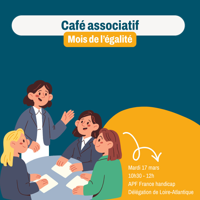 Café associatif : le mois de l'égalité APF France handicap - Délégation