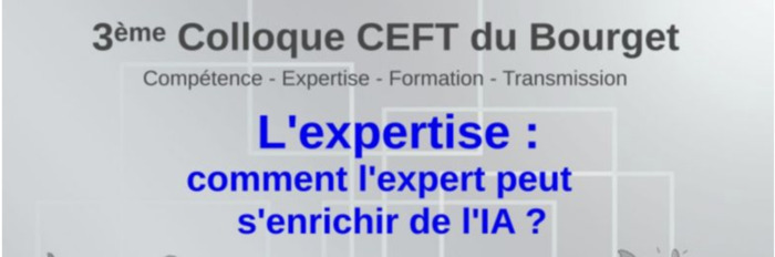 Colloque CEFT : Comment l'expert peut s'enrichir de l'IA ? Musée de l'Air et de l'Espace Le Bourget