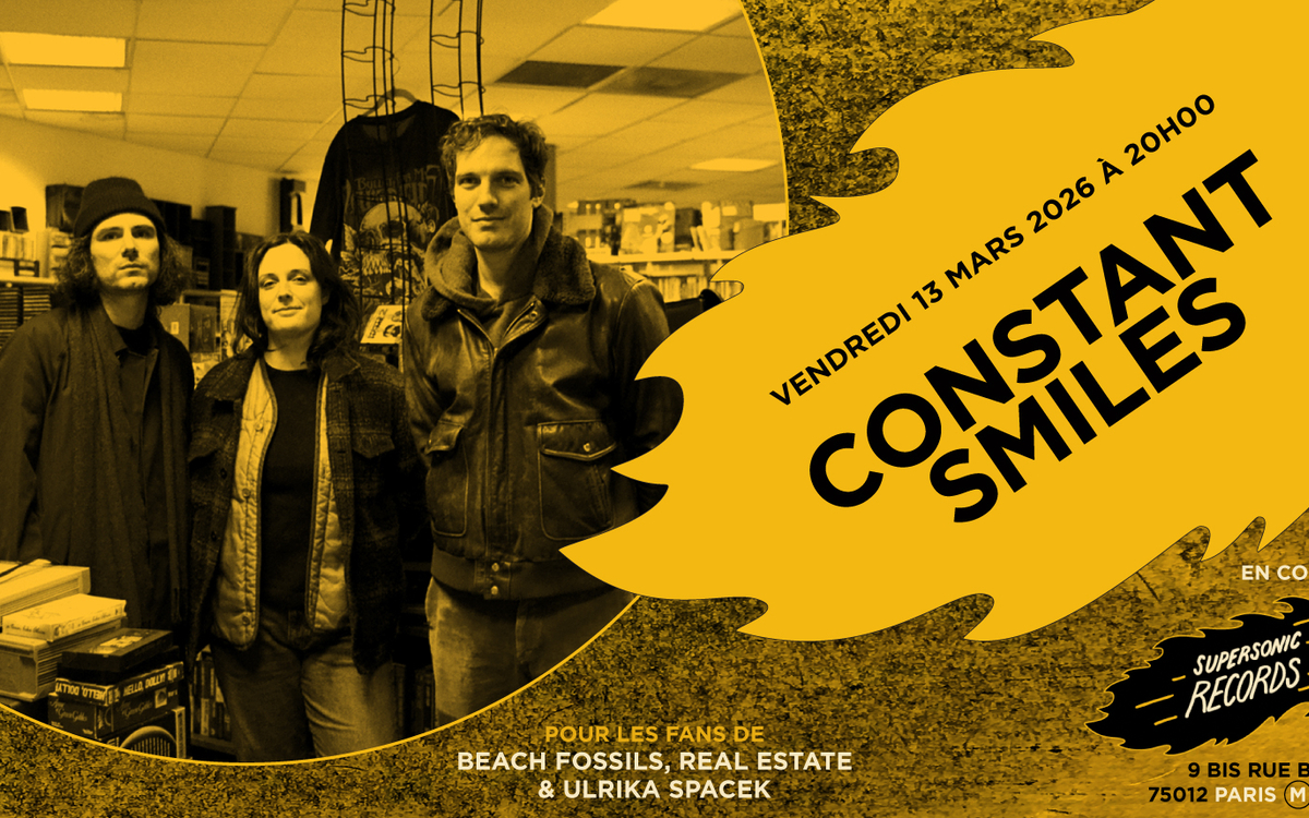 Constant Smiles en concert (côté Records) Supersonic Records Paris