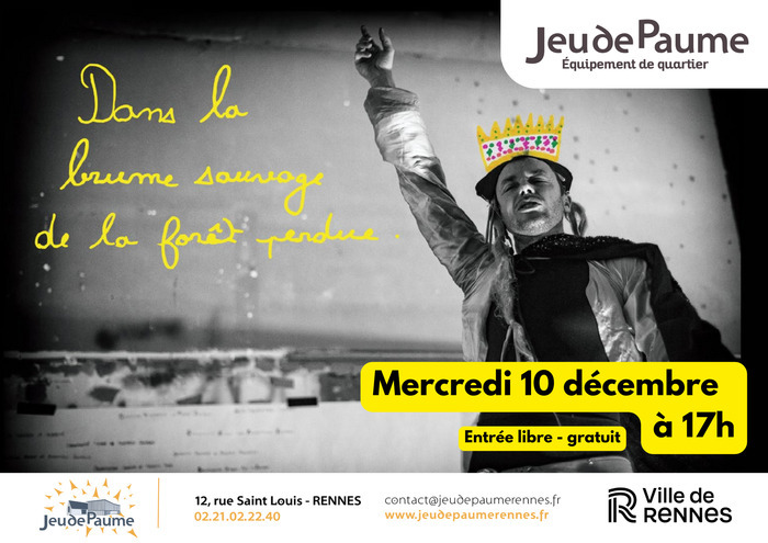 Dans la brume sauvage de la forêt perdue Jeu de Paume Rennes