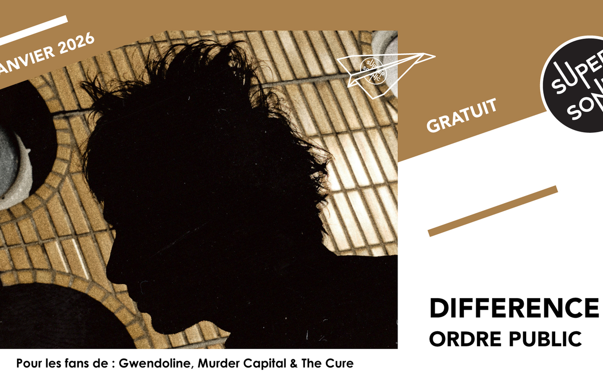 Difference • Ordre Public SUPERSONIC  Paris